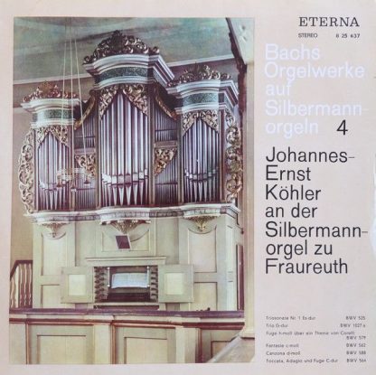 Eterna 8 25 637 - Bachs Orgelwerke Auf Silbermannorgeln  4: Joha