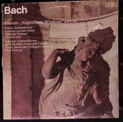 Eterna 8 27 332 - Johann Sebastian Bach - Kantate "Angenehmes Wi