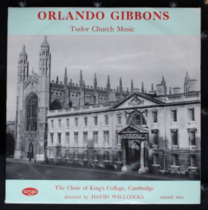 Argo RG 151 - Orlando Gibbons/ The King's College Choir Of Cambr