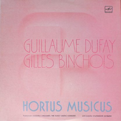 С10 24851 000 - Hortus Musicus, Guillaume Dufay, Gilles Binchoi