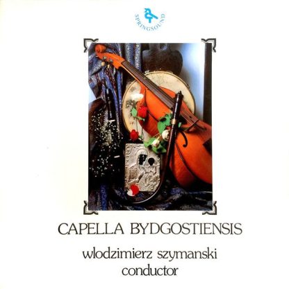 Springsound VR 22425 - Capella Bydgostiensis - Wlodzimierz Szyma